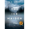 The Ice Maiden: A Fast-Paced Murder Thriller