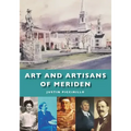 Art and Artisans of Meriden