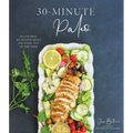30-Minute Paleo: 60 Low-Prep, Big-Flavor Meals for Every Day of the Week