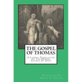 The Gospel Of Thomas: A Literal Translation Of The Hidden Sayings Of Jesus