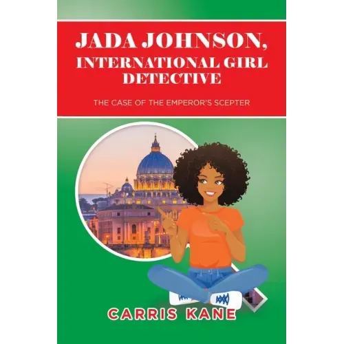Jada Johnson, International Girl Detective: The Case of the Emperor's Scepter