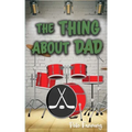 The Thing About Dad