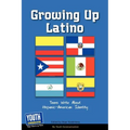 Growing Up Latino: Teens Write about Hispanic-American Identity