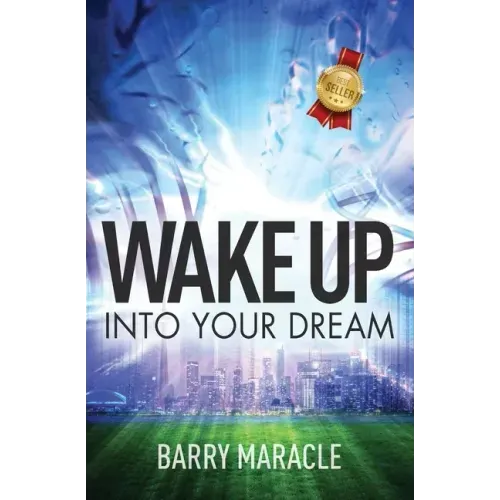 Wake Up Into Your Dream