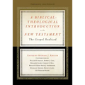 A Biblical-Theological Introduction to the New Testament: The Gospel Realized