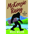 McKenzie Rising: An American Frolic