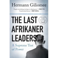 The Last Afrikaner Leaders: A Supreme Test of Power