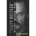 Story Hustler: Murder-Mayhem-PTSD
