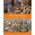 After Great Disasters: How Six Countries Managed Community Recovery
