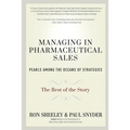 Managing in Pharmaceutical Sales: Pearls Among the Oceans of Strategies