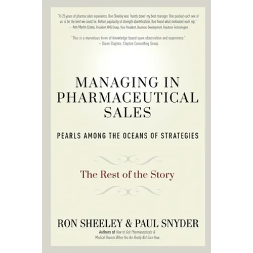 Managing in Pharmaceutical Sales: Pearls Among the Oceans of Strategies