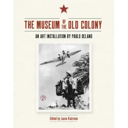 The Museum of the Old Colony: An Art Installation by Pablo Delano