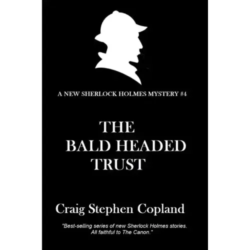 The Bald-Headed Trust: A New Sherlock Holmes Mystery