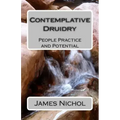 Contemplative Druidry: People Practice and Potential