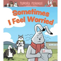 Sometimes I Feel Worried: English Edition