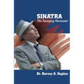 Frank Sinatra: The Swinging Narcissist