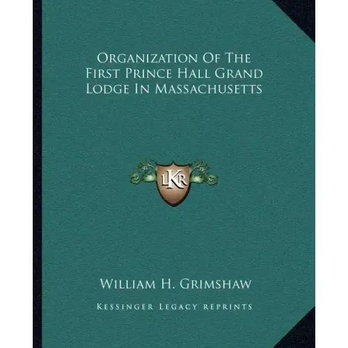 Organization of the First Prince Hall Grand Lodge in Massachusetts