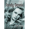 Sandy Dennis: The Life and Films
