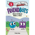 Friendbots: Blink and Block Make a Wish