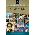 Legendary Locals of Carmel