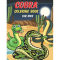 Cobra Coloring Book For Kids: Cobra Coloring Book for Kids . 35 Cobra design All Kids