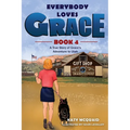 Everybody Loves Grace: A True Story of Grace's Adventure to Utah
