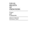 Legal Rights of Prisoners: Cases and Comments