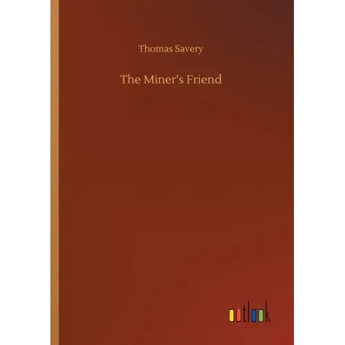 The Miner's Friend