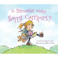Do Princesses Make Happy Campers?