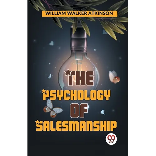 The Psychology Of Salesmanship