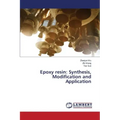Epoxy Resin: Synthesis, Modification and Application
