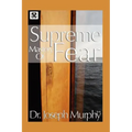 Supreme Mastery of Fear