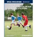 Complete Soccer Coaching Curriculum for 3-18 year old players - volume 2