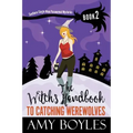 The Witch's Handbook to Catching Werewolves