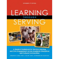 Learning Through Serving: A Student Guidebook for Service-Learning and Civic Engagement Across Academic Disciplines and Cultural Communities