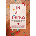 In All Things: A Nine-Week Devotional Bible Study on Unshakeable Joy