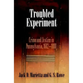 Troubled Experiment: Crime and Justice in Pennsylvania, 1682-1800