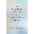 The Spiritual Teaching of Higher Self Yoga