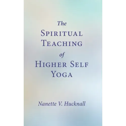The Spiritual Teaching of Higher Self Yoga