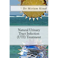 Natural Urinary Tract Infection (UTI) Treatment