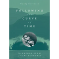 Following the Curve of Time: The Legendary M. Wylie Blanchet