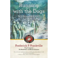 Running with the Dogs: War in Korea with D/2/7, USMC