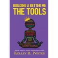 Building a Better Me: The Tools