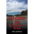 Jack Kerouac End and Other Tales of the Road