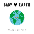 Baby Loves Earth: An ABC of Our Planet