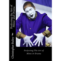 Perfecting the Art of Mime and Drama: Ministering in a Spirit of Excellence