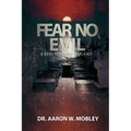 Fear No Evil: A Guide for Prison Chaplaincy