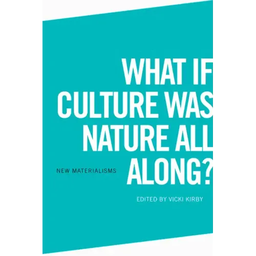 What If Culture Was Nature All Along?