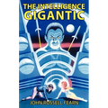 The Intelligence Gigantic