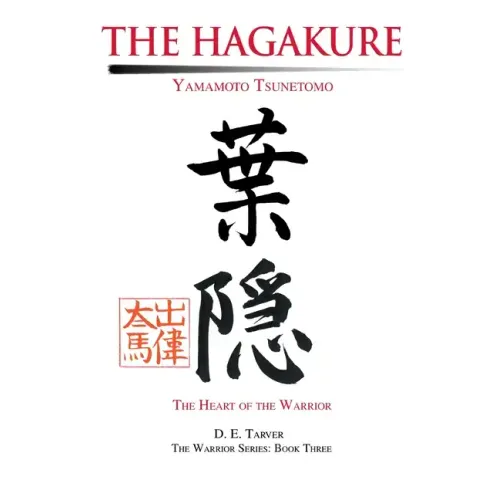 The Hagakure: Yamamoto Tsunetomo